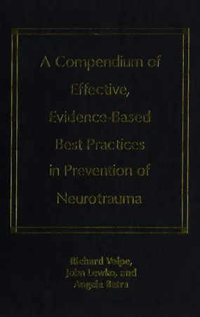 A Compendium of Effective, Evidence-Based Best Practices in the Prevention of Neurotrauma